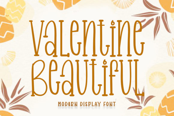 Valentine Beautiful: A Modern Display Typeface for Editorial Design